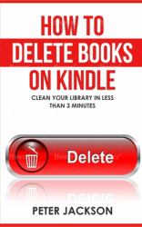 How to Delete Books on Kindle : Clean Your Library in Less Than 3 Minutes