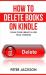 How to Delete Books on Kindle : Clean Your Library in Less Than 3 Minutes