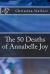 The 50 Deaths of Annabelle Joy