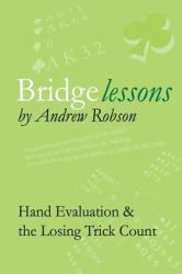 Bridge Lessons : Hand Evaluation and the Losing Trick Count