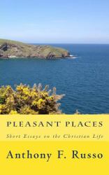 Pleasant Places : Short Essays on the Christian Life