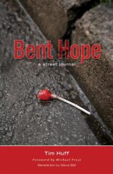 Bent Hope : A Street Journal