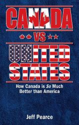 Canada vs United States : How Canada Is So Much Better Than America