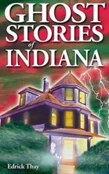 Ghost Stories of Indiana