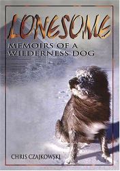 Lonesome : Memoirs of a Wilderness Dog