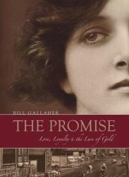 The Promise : Love, Loyalty and the Lure of Gold