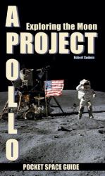 Project Apollo Vol. 2 : Exploring the Moon