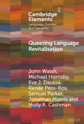 Queering Language Revitalisation : Navigating Identity and Inclusion among Queer Speakers of Minority Languages