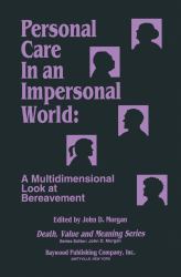 Personal Care in an Impersonal World : A Multidimensional Look at Bereavement