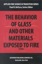 The Behavior of Glass and Other Materials Exposed to Fire