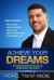 Achieve Your Dreams : 9 Principles of African American Success