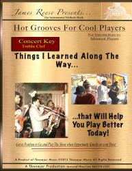 Hot Grooves for Cool Players - Concert Key (Treble) : Things I Learned along the Way That Will Help You Play Better Today