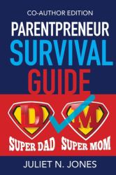 Parentpreneur Survival Guide : Co - Author Edition