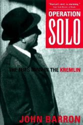 Operation Solo : The FBI's Man in the Kremlin