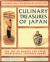 Culinary Treasures of Japan : The Art of Making and Using Traditional Japanese Foods