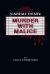 Murder with Malice