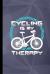 Cycling Is My Therapy : Biking Gift for Cyclists and Bikers (6 X9 ) Dot Grid Notebook to Write In