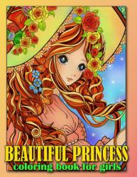 Princess Coloring Book for Girls : Relaxing Colouring Book for Girls, Teens Adn Adults, Detailed Coloring Pages of Princess