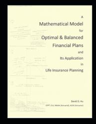 A Mathematical Model for Optimal and Balanced Financial Plans and Its Application in Life Insurance Planning