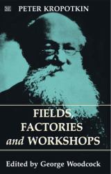 Fields, Factories and Workshops