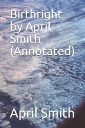 Birthright by April Smith (Annotated)