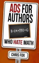 Ads for Authors Who Hate Math : Write Faster, Write Smarter