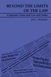 Beyond the Limits of the Law : Corporate Crime and Law and Order