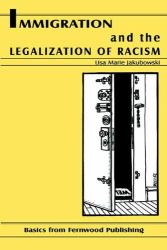 Immigration and the Legalization of Racism