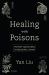 Healing with Poisons : Potent Medicines in Medieval China