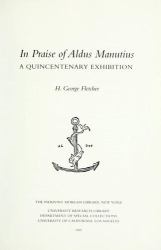 In Praise of Aldus Manutius : A Quincentenary Exhibition