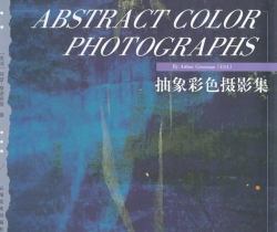 Abstract Color Photographs : Arthur Grossman