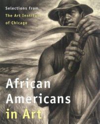 African Americans in Art : Selections from the Art Institute of Chicago