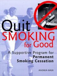 Quit Smoking for Good : A Supportive Program for Permanent Smoking Cessation