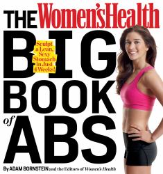 The Women's Health Big Book of Abs : Sculpt a Lean, Sexy Stomach in Just 4 Weeks!