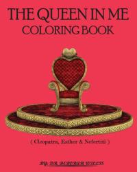 The Queen in Me : Coloring Book