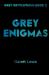 Grey Enigmas