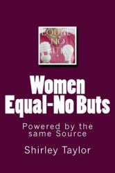 Women Equal-No Buts : Powered by the Same Source