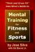 Jose Silva's Guide to Mental Training for Fitness and Sports : Think and Grow Fit