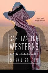 Captivating Westerns : The Middle East in the American West