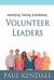 Identifying, Training, & Mobilizing Volunteer Leaders