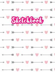 Sketchbook : Cute Drawing Note Pad and Sketch Book for Kids, Girls and Adult - Large 8. 5 X 11 Matte Cover with White Interior (Perfect for Sketching, Coloring, Watercolor, Mixed Media, Doodling, Write and Draw Journal and Notebook)