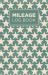 Mileage Log Book : Notebook and Tracker: Keep a Record of Your Vehicle Miles for Bookkeeping, Business, Expenses: Vintage Green Star Pattern Design