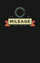 Mileage Log Book : Notebook and Tracker: Keep a Record of Your Vehicle Miles for Bookkeeping, Business, Expenses: Vintage Retro Style Cover Design