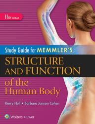 Study Guide for Memmler's Structure and Function of the Human Body