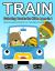 Train Coloring Books for Kids Ages 2-4 : Vehicle Coloring Book with Airplane, Train, Truck, Digger and Crane for Kids Ages 4-8