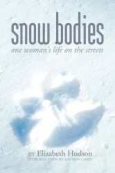 Snow Bodies : One Woman's Life on the Streets