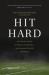 Hit Hard : One Family's Journey of Letting Go of What Was--And Learning to Live Well with What Is