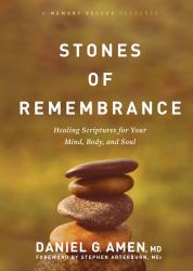 Stones of Remembrance : Healing Scriptures for Your Mind, Body, and Soul