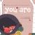 You Are : A Book of Declarations