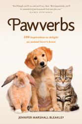 Pawverbs : 100 Inspirations to Delight an Animal Lover's Heart